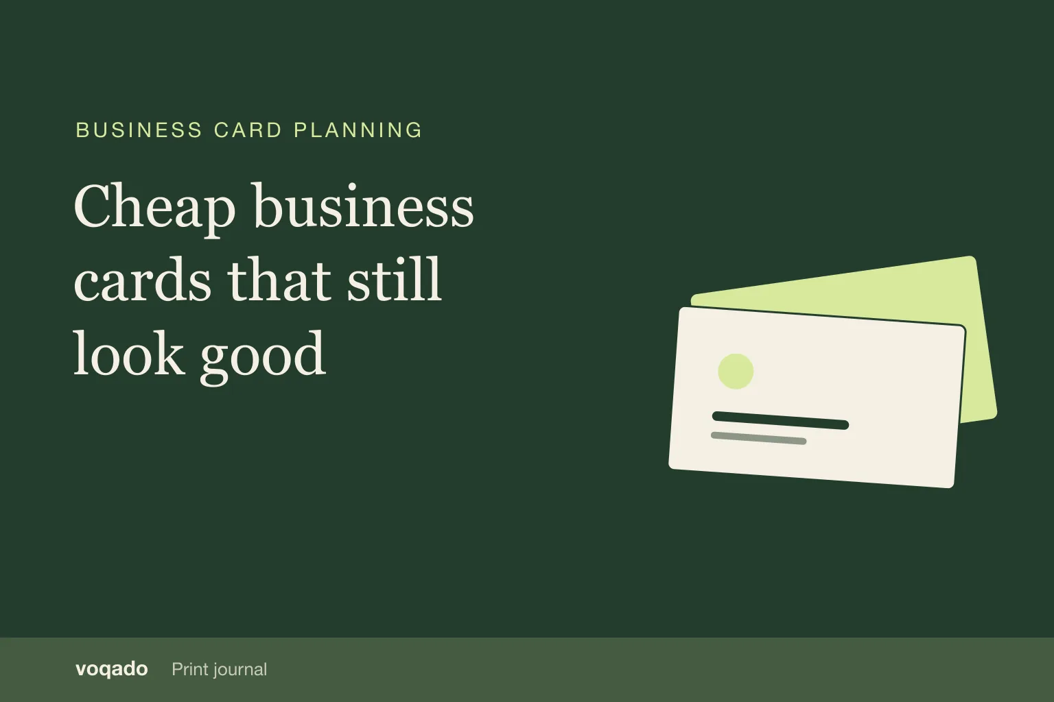 Editorial cover with the headline "Cheap business cards that still look good" beside a simple illustration of stacked business cards.