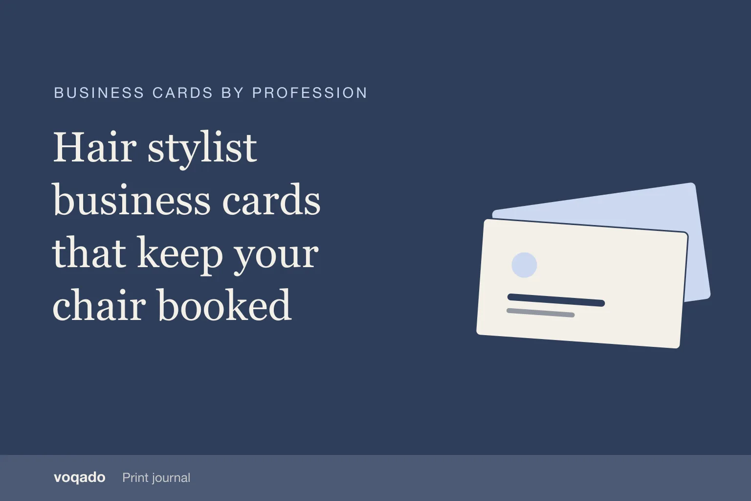 Editorial cover with the headline "Hair stylist business cards that keep your chair booked" beside a simple illustration of stacked business cards.