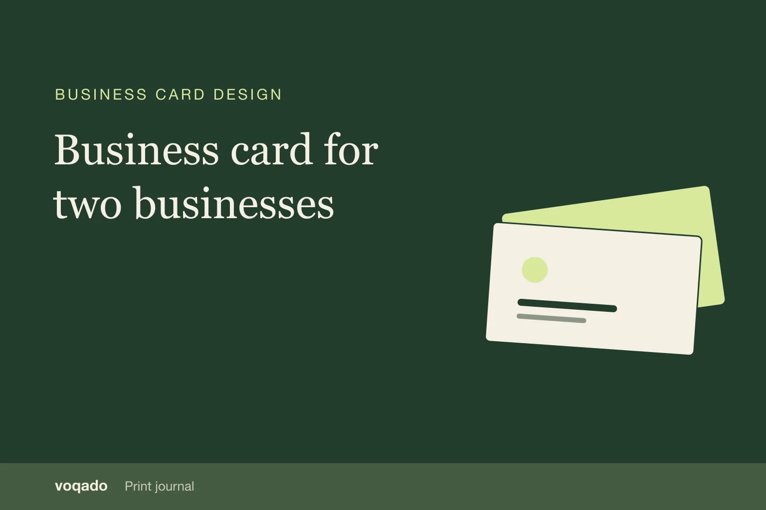 Editorial cover with the headline "Business card for two businesses" beside a simple illustration of stacked business cards.
