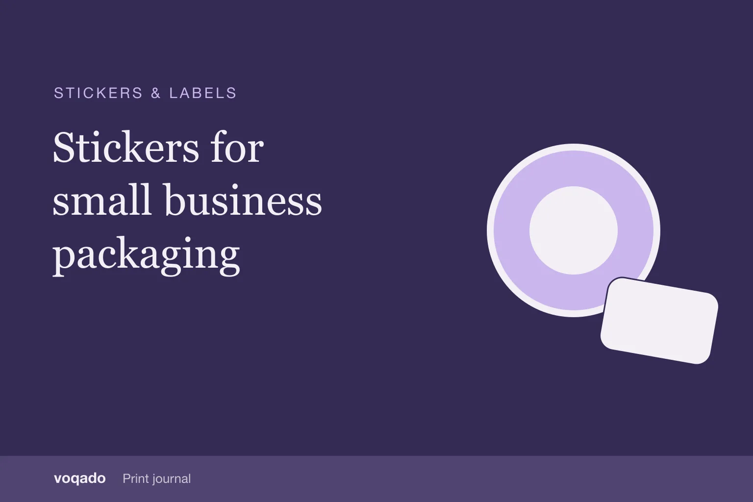 Editorial cover with the headline "Stickers for small business packaging" beside a simple illustration of round and rounded stickers.