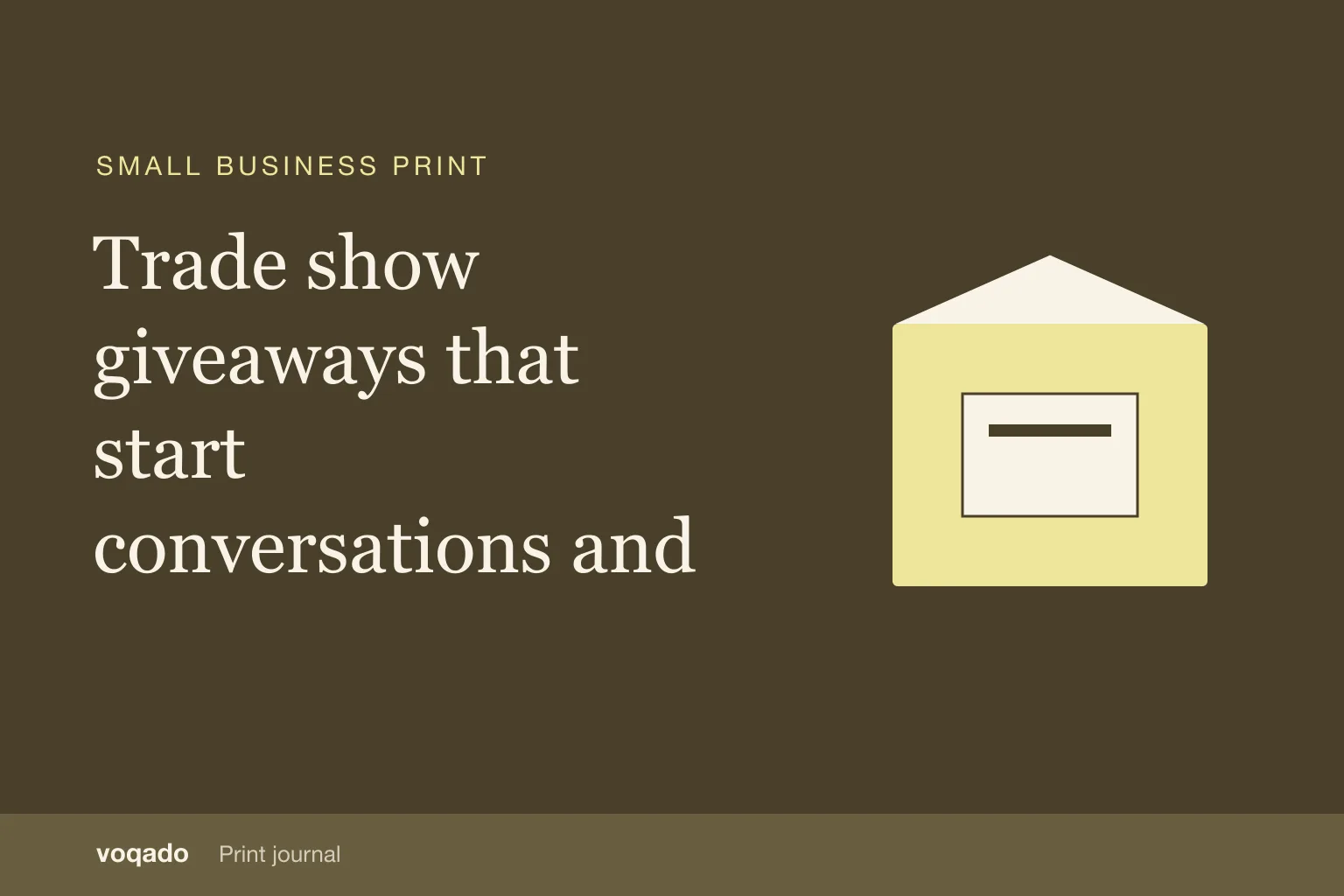 Editorial cover with the headline "Trade show giveaways that start conversations and get kept" beside a simple illustration of a printed package and insert card.
